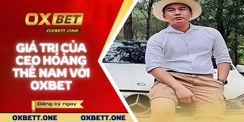 Giá trị của nam CEO đối với OXBET