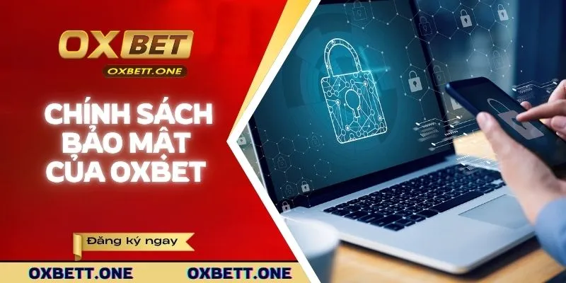 Chi tiết về chính sách bảo mật của OXBET