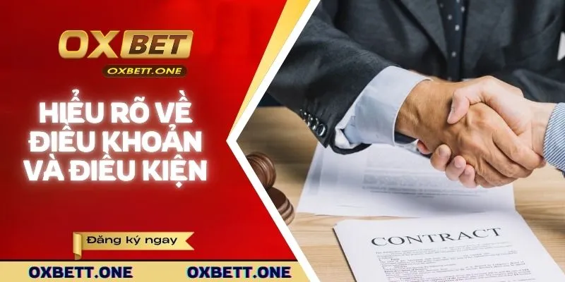  Hiểu rõ về sự quan trọng của điều khoản và điều kiện