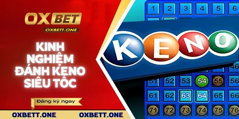 Kinh nghiệm đánh keno cực hay