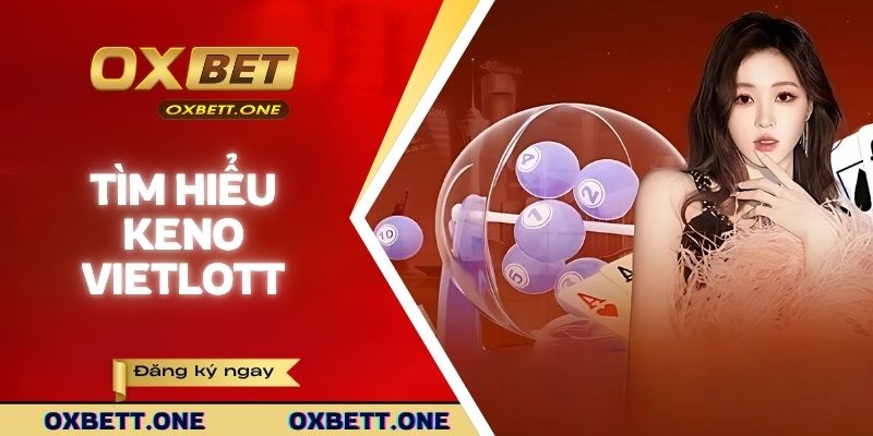 Tìm hiểu keno vietlott là gì?