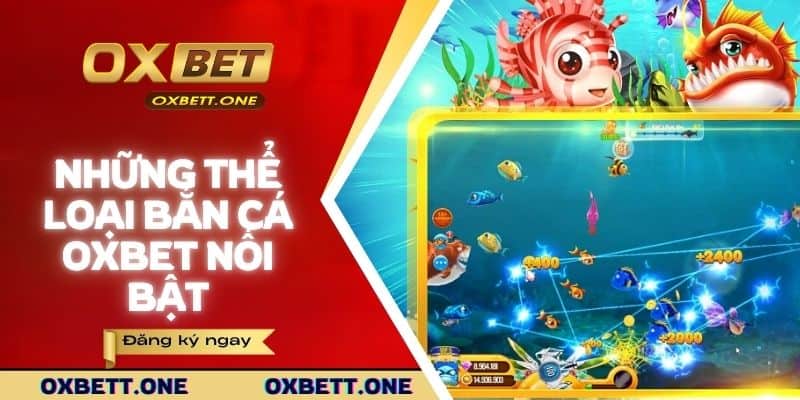Những loại hình săn cá siêu hot tại nhà cái Oxbet 