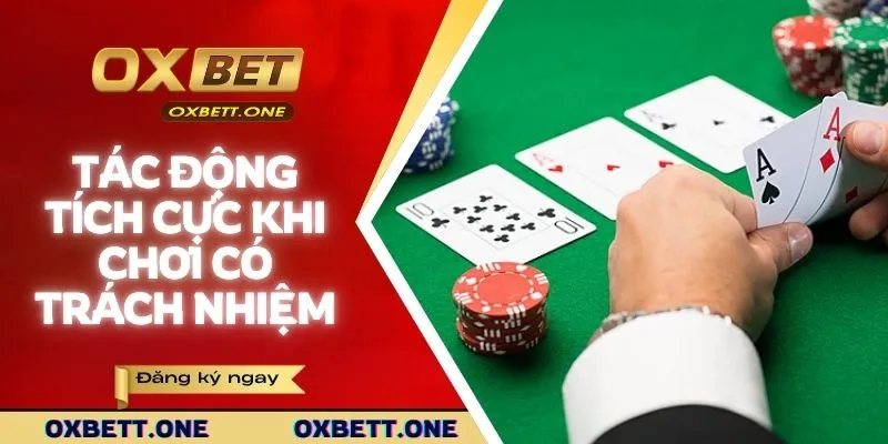 Tác động tích cực khi chơi có trách nhiệm