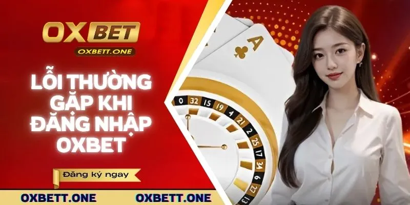 Xử lý nhanh những lỗi thường gặp khi đăng nhập tài khoản