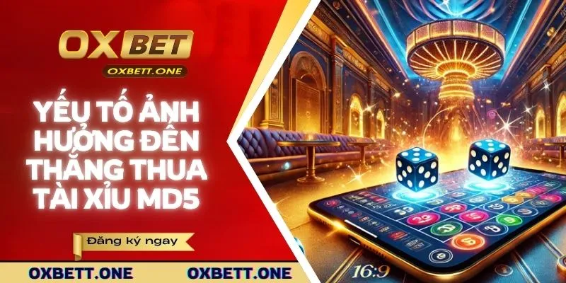 Những yếu tố ảnh hưởng đến thắng thua trong game sicbo MD5
